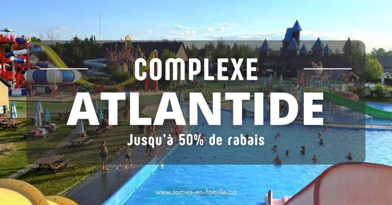Rabais Complexe Atlantide : Économisez jusqu’à 50%